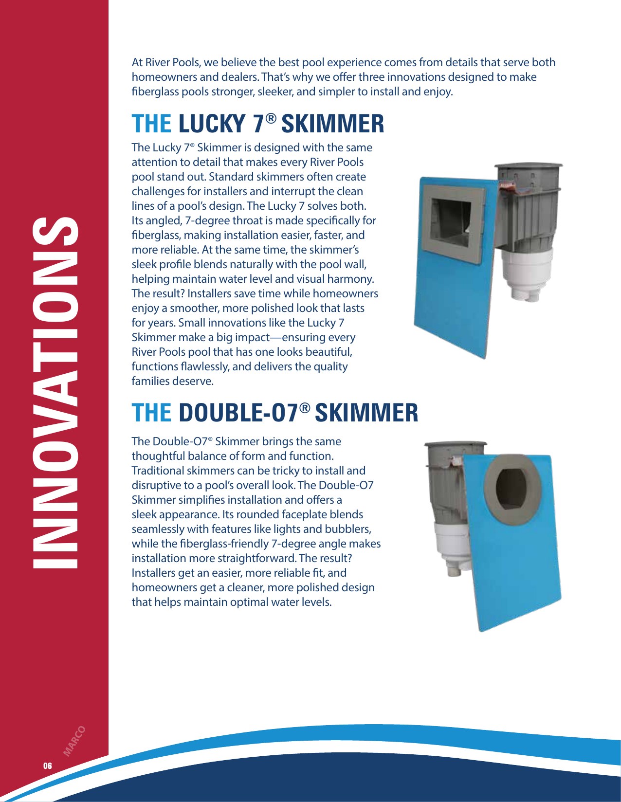 River Pools Lucky 7 and Double-O7 skimmers